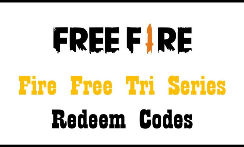 Fire Free Tri Series Redeem Codes