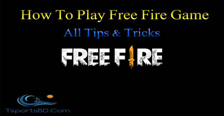 How To Play Free Fire Game All Tricks & Tips