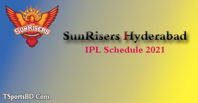 SRH IPL Match Schedule 2022