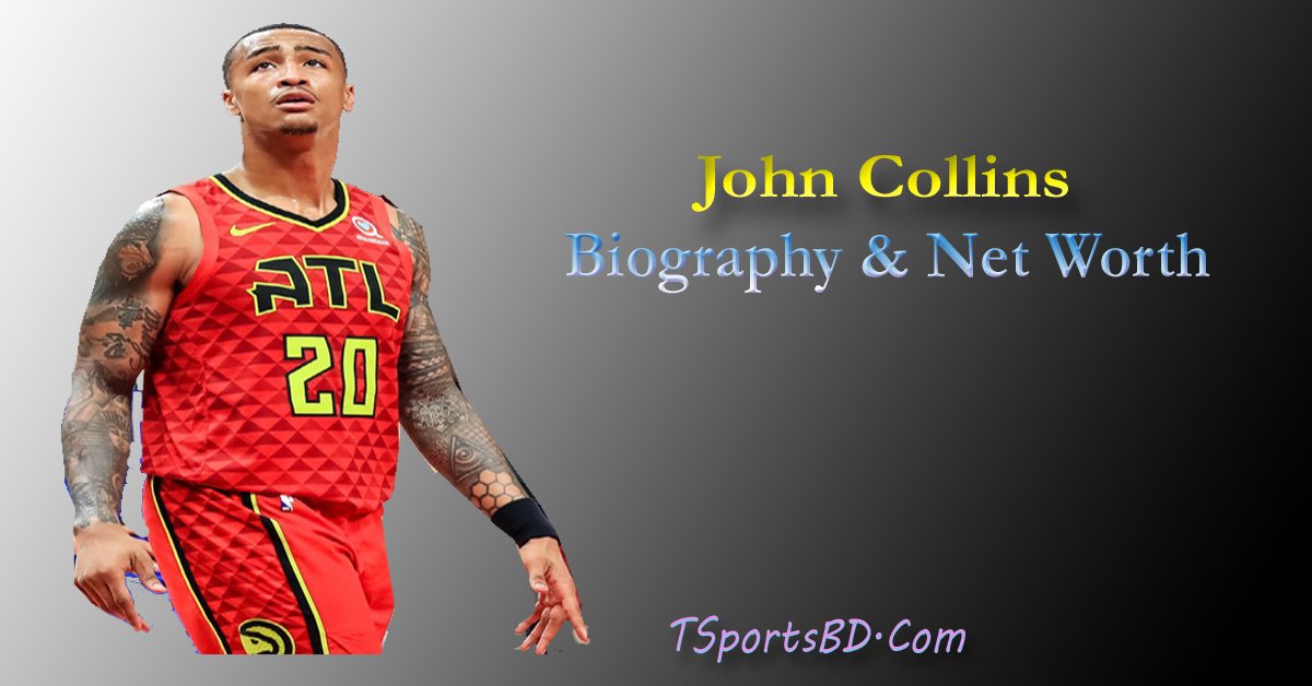 John Collins Net Worth