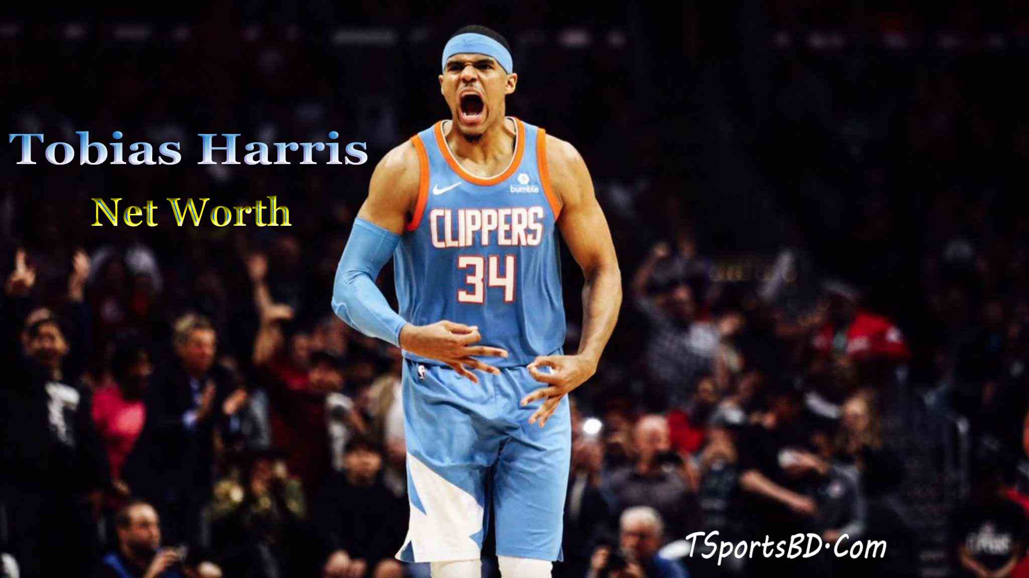 Tobias Harris Net Worth