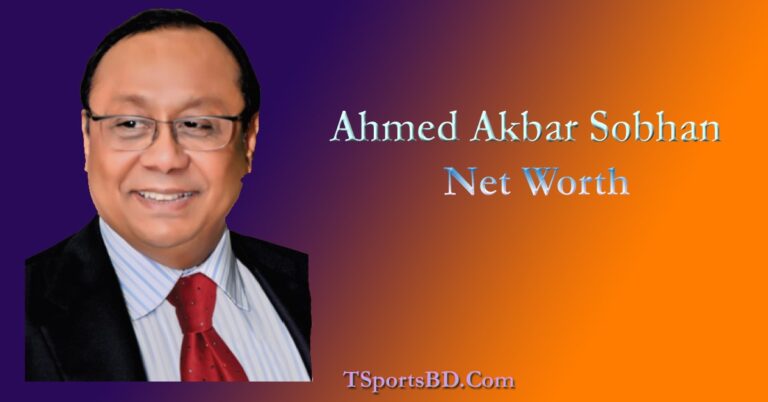 Ahmed Akbar Sobhan Net Worth