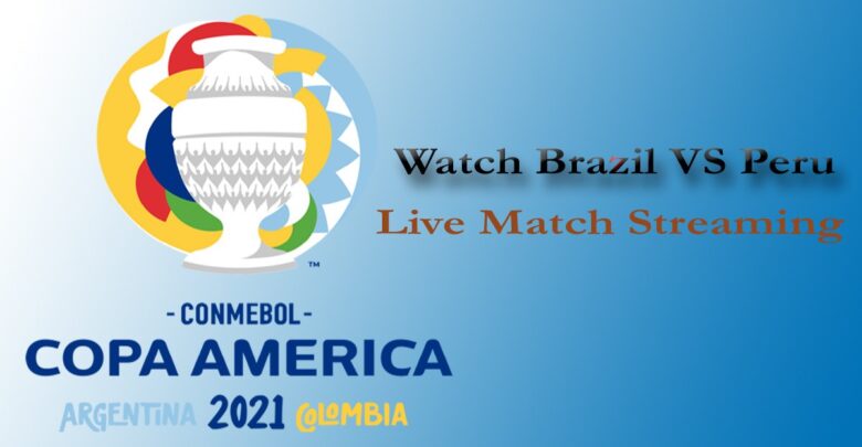 Brazil VS Peru Live