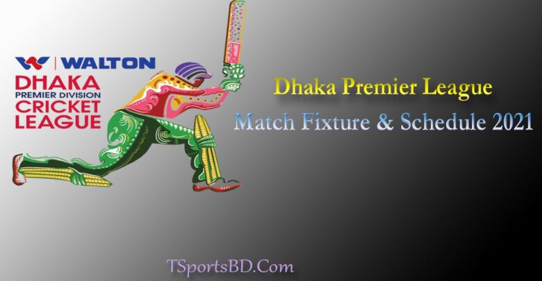 Dhaka Premiere League Schedule 2022