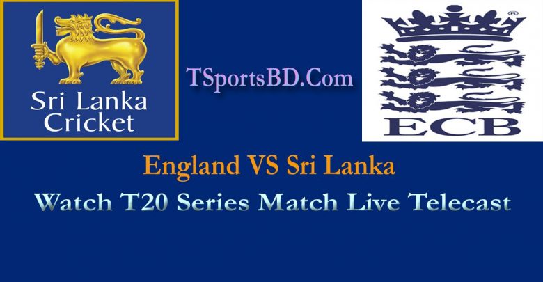 England & Sri Lanka T20 Live