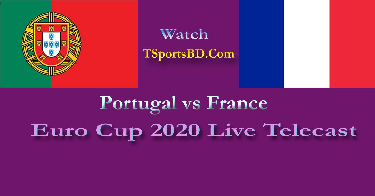 Portugal vs France Euro Cup Live Match 2021 | Watch Live ...