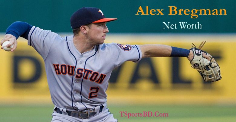 Alex Bregman Net Worth