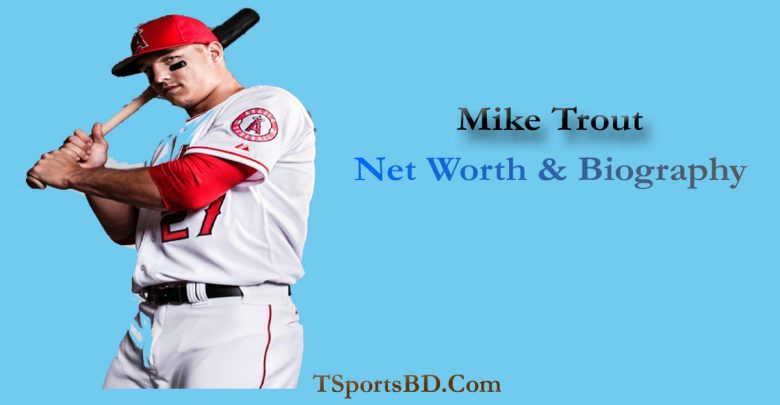 Mike Trout Net Worth