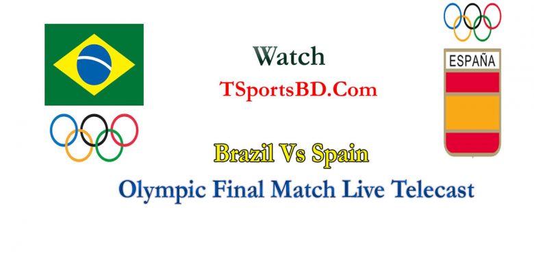 Brazil vs Spain Final Match Live