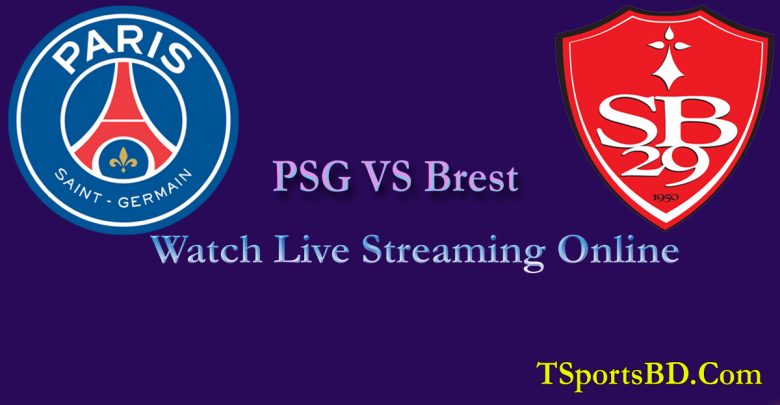 PSG VS Brest Live Streaming