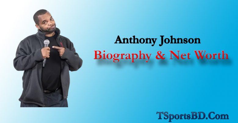 Anthony Johnson (actor) Biography