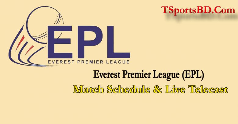 Everest Premier League Schedule & Live