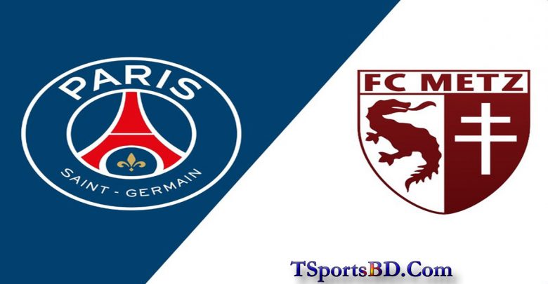 PSG Vs Metz Live Streaming