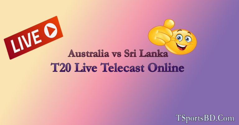 Australia vs Sri Lanka T20 Live