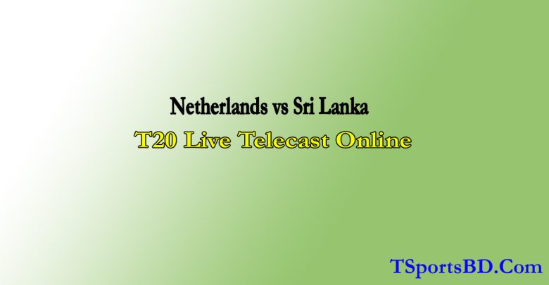 Sri Lanka vs Netherlands Live