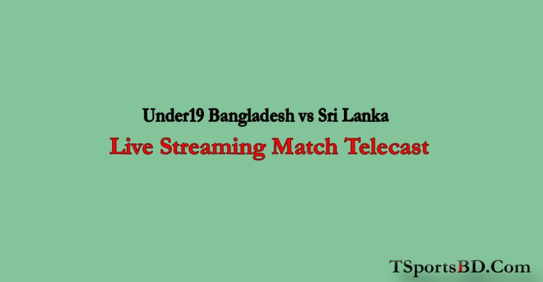 Under 19 Bangladesh vs Sri Lanka