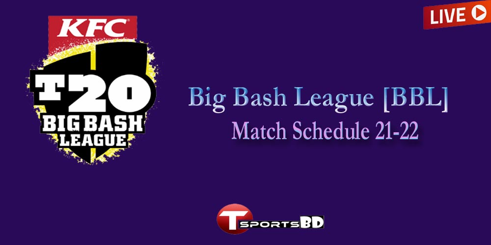 Big Bash League (BBL) 202222 Match Schedule And Fixtures Watch All Match Time Table