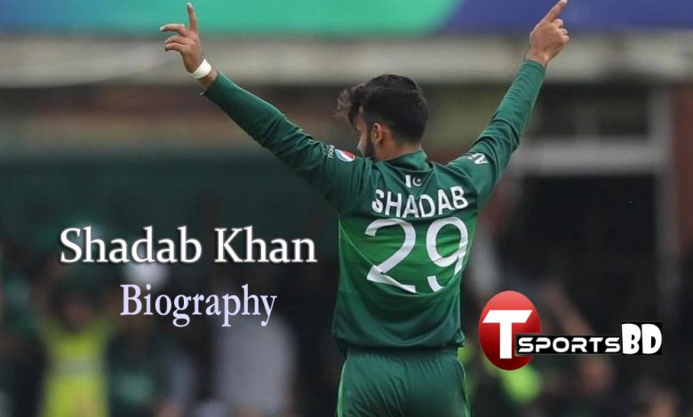 Shadab Khan Biography