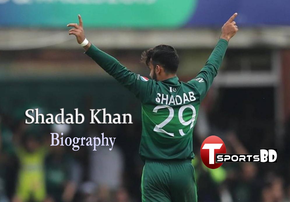 Shadab Khan Biography