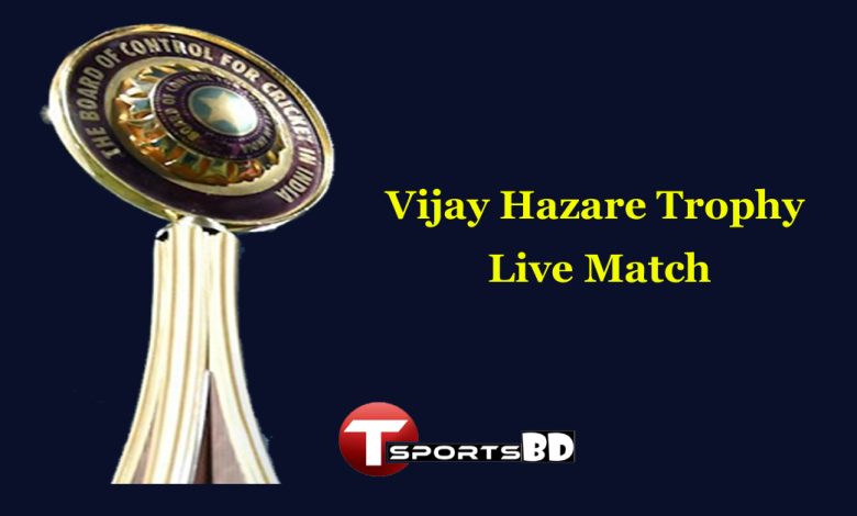 Vijay Hazare Trophy Live