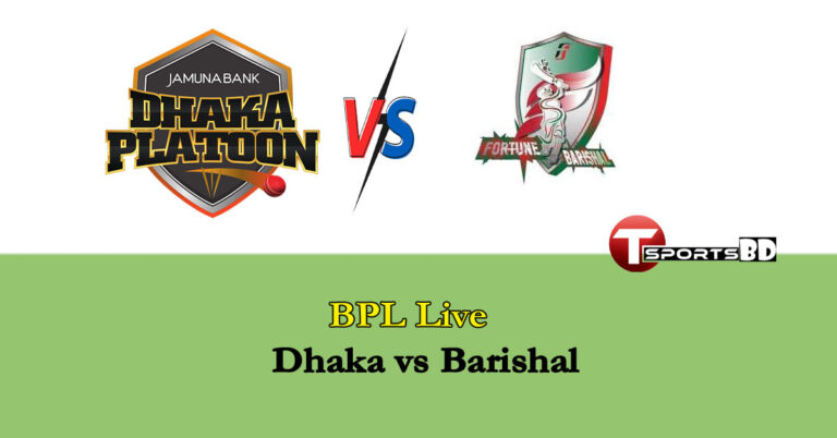 Dhaka vs Barishal BPL Live Streaming Match Online 2022 (Live Score)