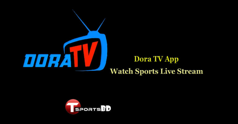 Dora TV (Sportzfy APK) Download 2024 Latest Version v5.7 for Android, iOS & PC