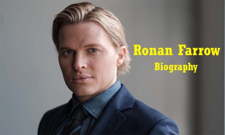 Ronan Farrow Biography, Net Worth, Wiki, Career, Family, Wife, Age, Height, Weight & Life Story