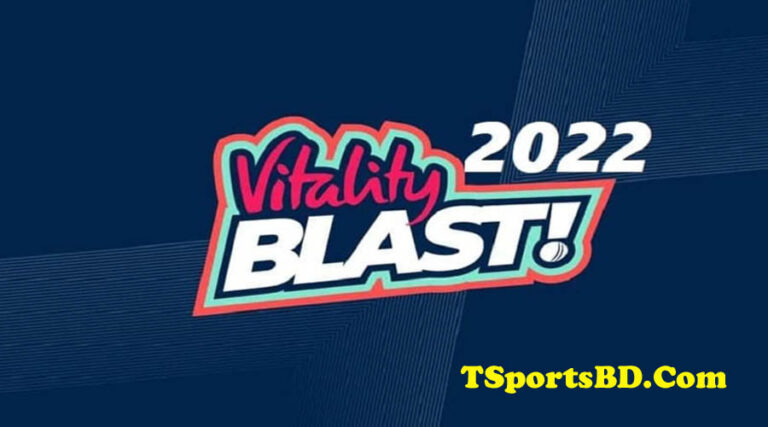 T20 Blast 2022 Match Schedule & Fixtures | Watch All Match Date & Time, Squad & Players
