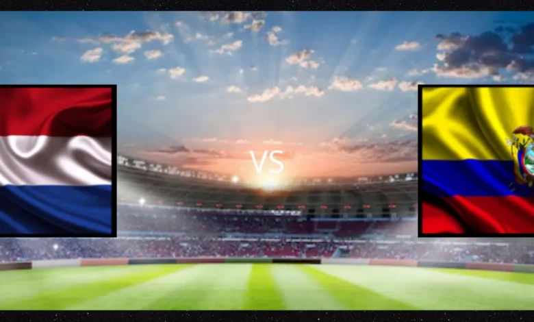 Netherlands vs Ecuador Live