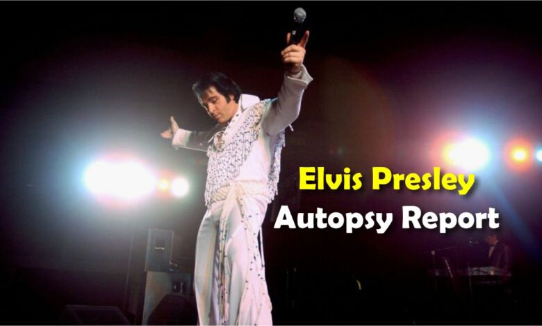 Elvis Presley Autopsy Report