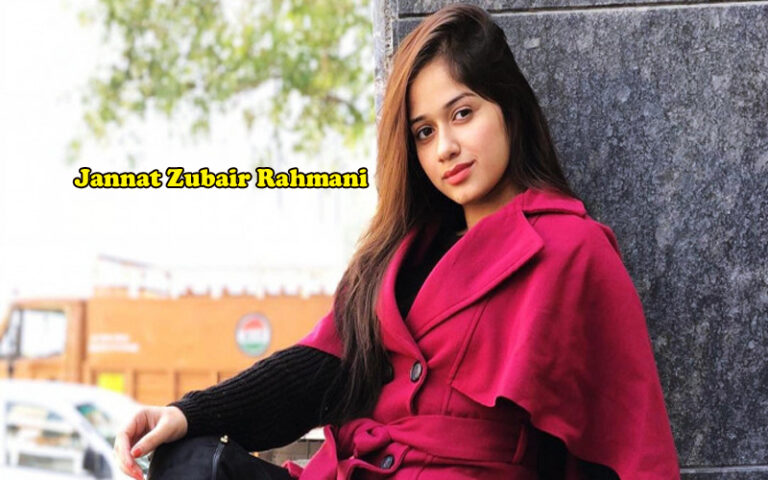 Jannat Zubair Rahmani Wiki, Age, Height, Net Worth, Pic, Phone Number, Affair, Family, Biography & More