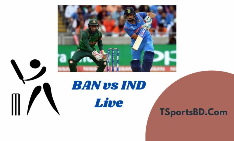 BAN vs IND Live Match